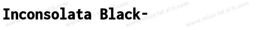 Inconsolata Black字体转换